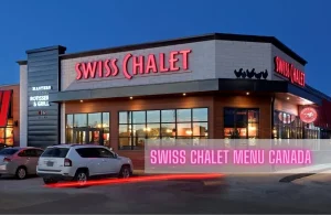 Swiss Chalet Menu Canada – 2024