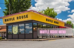Waffle House Menu Prices  – 2024