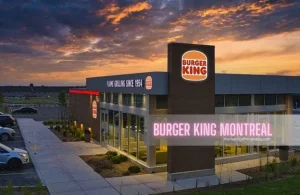 Burger King Menu Prices Montreal – 2024